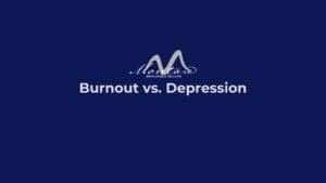 Burnout vs Depression treatment at Montare
